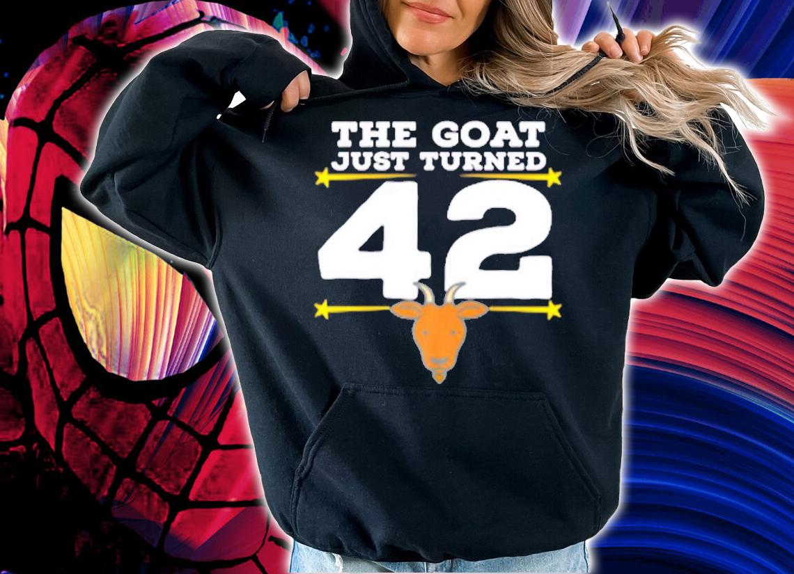 The Goat Just Turned 42 42nd Birthday Goat T-Shirt hoodie