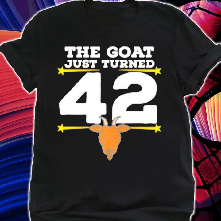 The Goat Just Turned 42 42nd Birthday Goat T-Shirt shirt