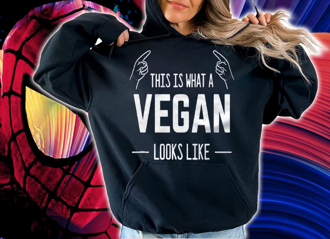 This Is What A Vegan Looks Like Vegan Shirt