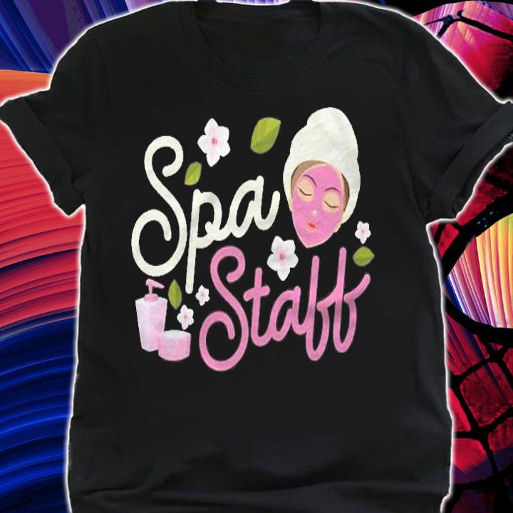 Funny Spa Gift For Women Cool Spa Massage Staff Party Lover Shirt