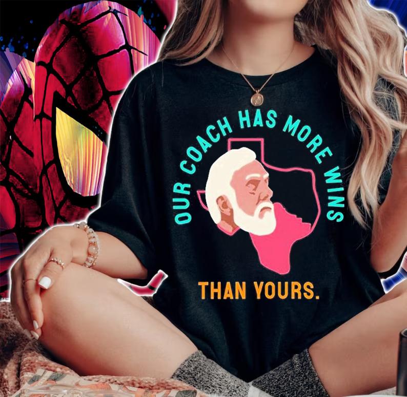 Gregg Popovich Our Coach Has More Wins Than Yours T-Shirt