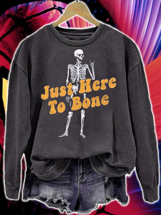 Just Here To Bone Skeleton Halloween Shirt sweatshirt