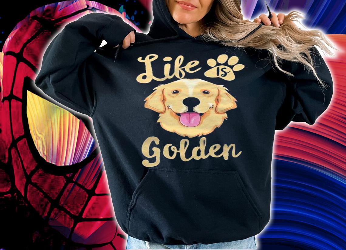 Life Is Golden Retriever Shirt Women Kids Dog Owner Gift Shirt hoodie