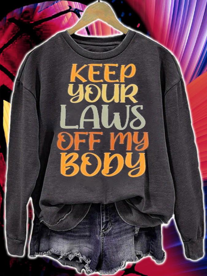 Pro Choice Feminist Keep Your Laws Off My Body T-Shirt