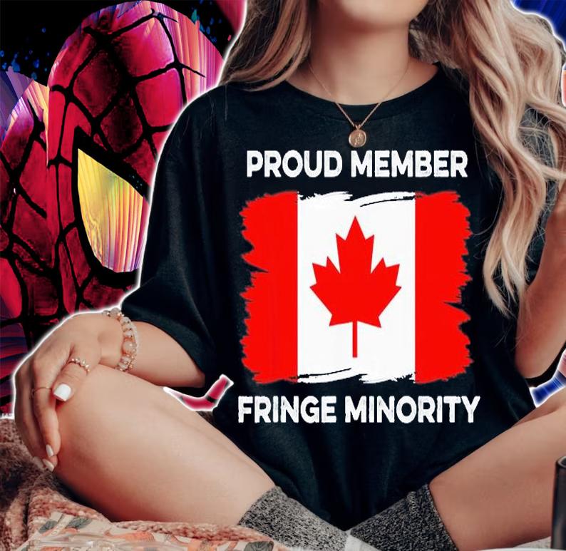Proud Member Fringe Minority Canadian Truckers T-Shirt woman shirt