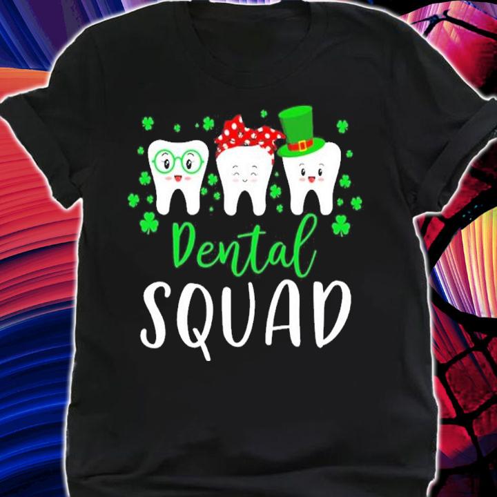 St.Patrick's Day Dental Squad shirt