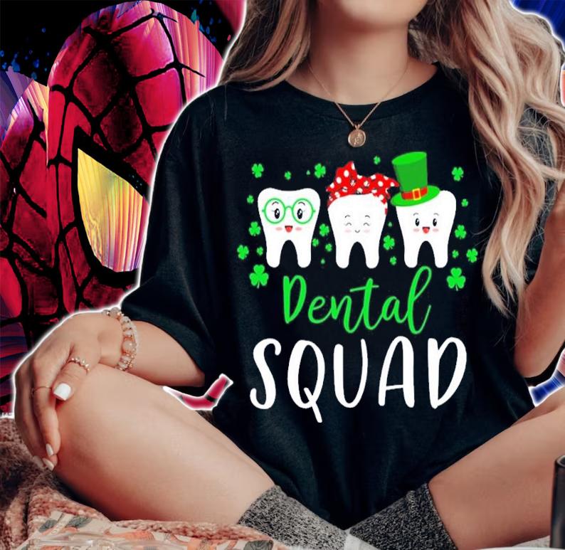 St.Patrick's Day Dental Squad shirt