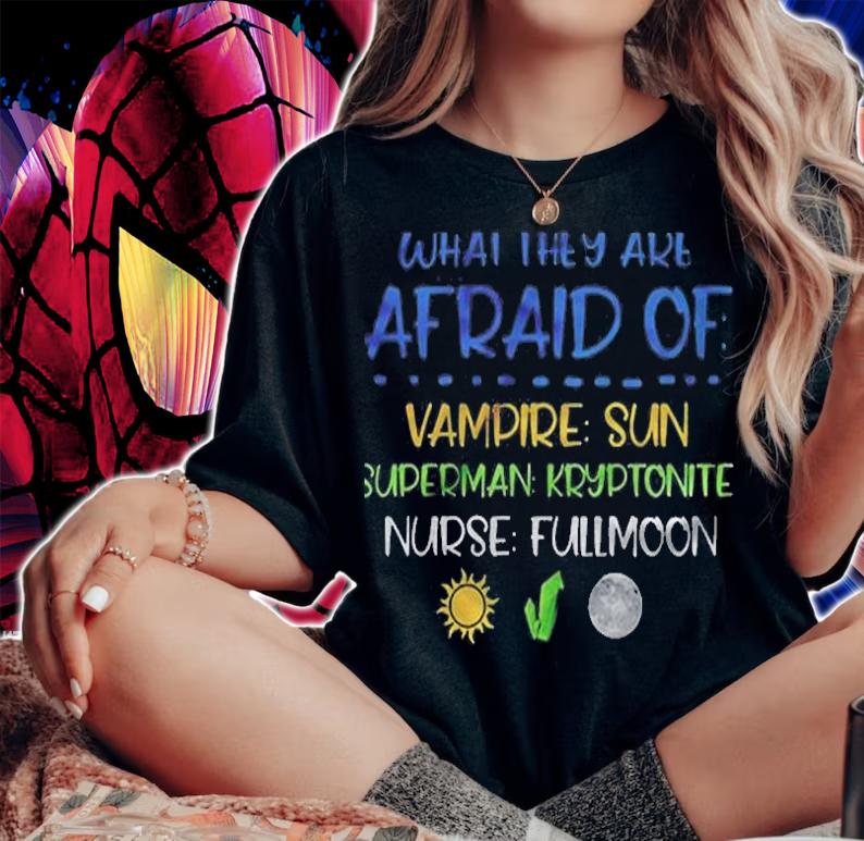What They Are Afaird Of Vampire Superman Nurse Shirt