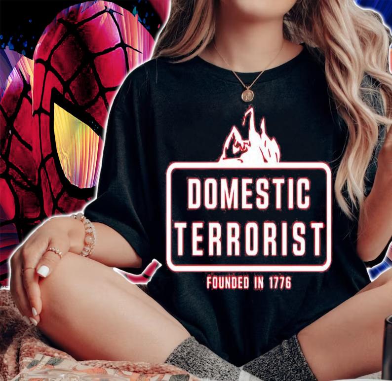 Domestic terrorist founded in 1776 T-shirt woman shirt