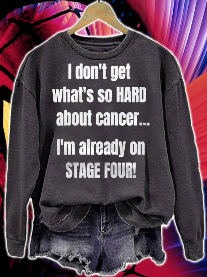 Funny Stage 4 Cancer Whats So Hard About Cancer Raglan Baseball Shirt sweatshirt