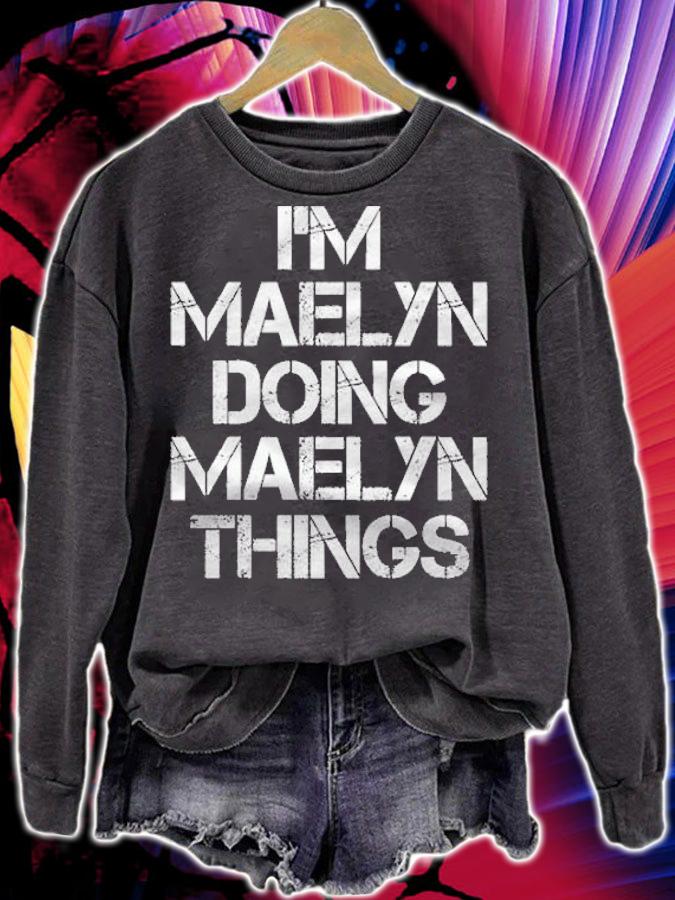 I'm maelyn doing maelyn things shirt sweatshirt