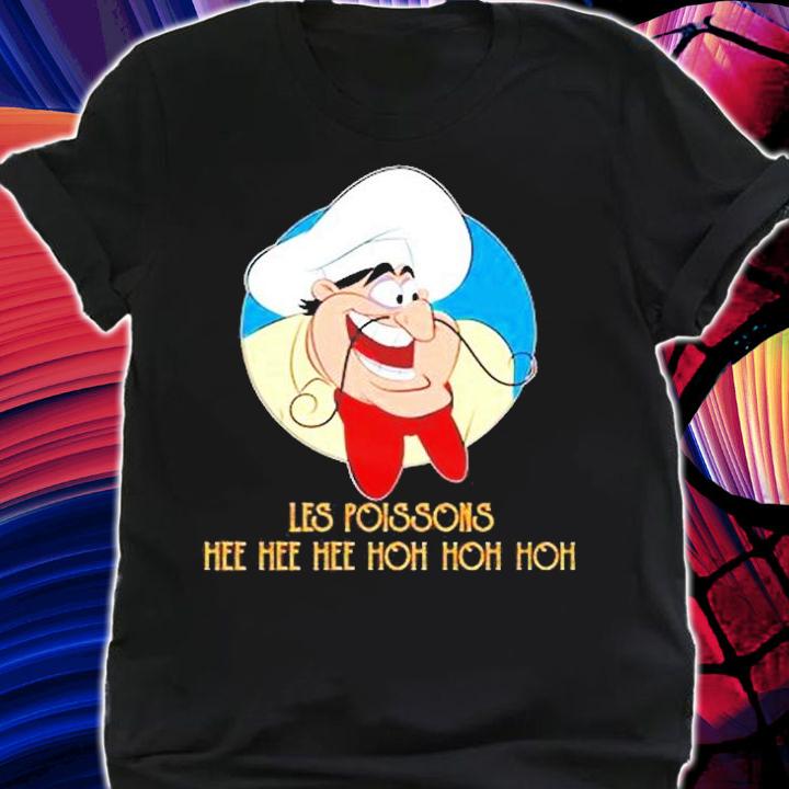 Les Poissons Hee Hee Hee Hoh Hoh Hoh T-Shirt