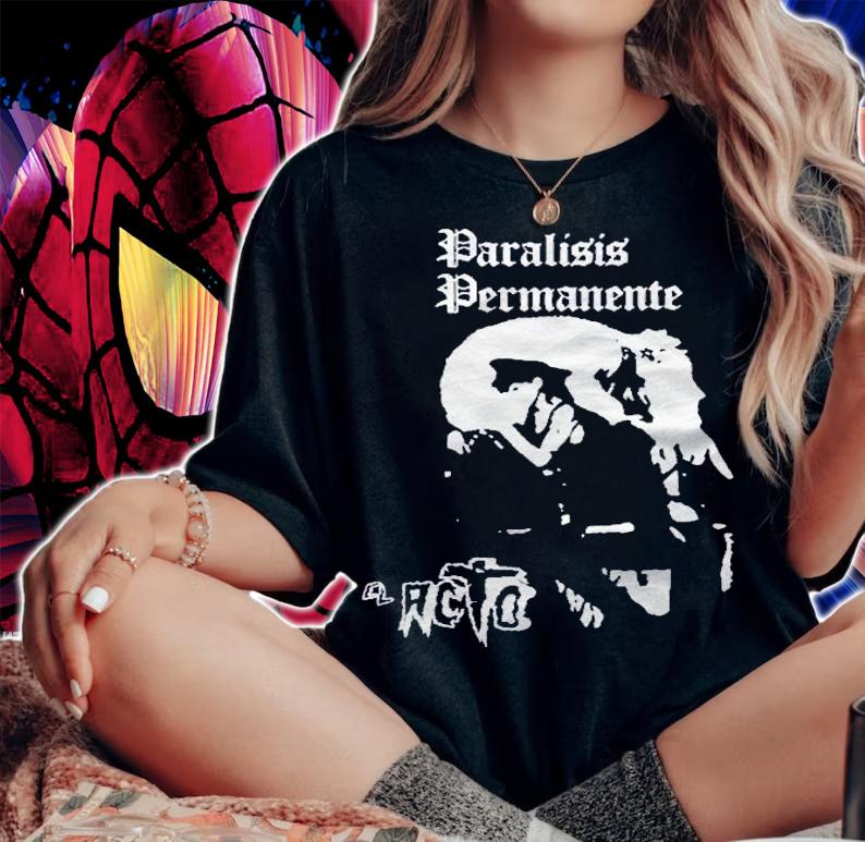 Paralisis Permanente El Acto Gift Shirt