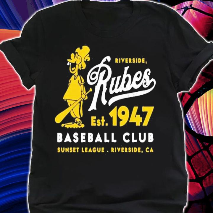 Riverside Rubes Baseball Club Sunset League Riverside California Shirt