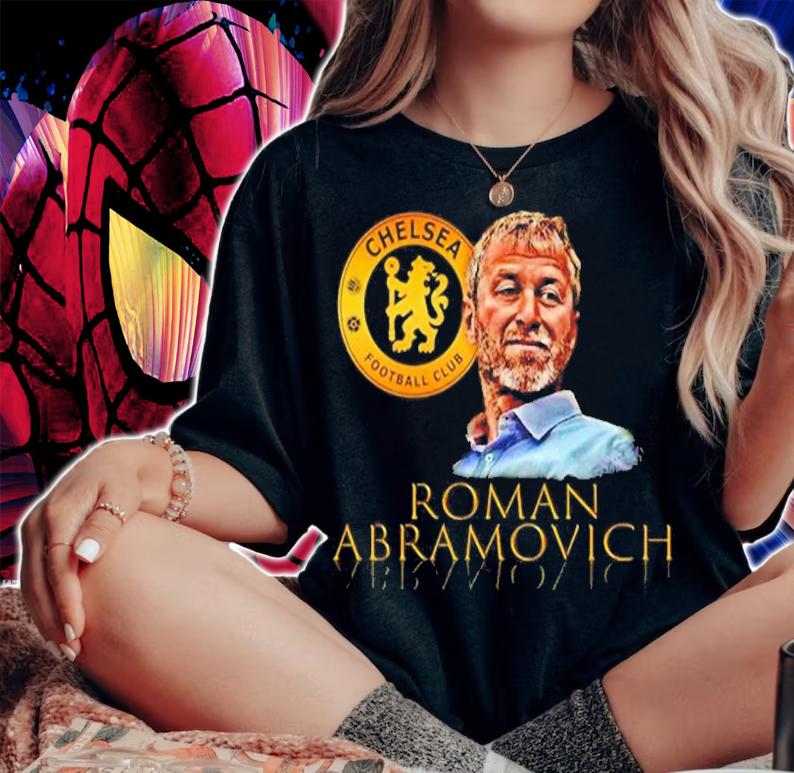 Roman Abramovich Sell Chelsea Fan Gifts T-Shirt woman shirt
