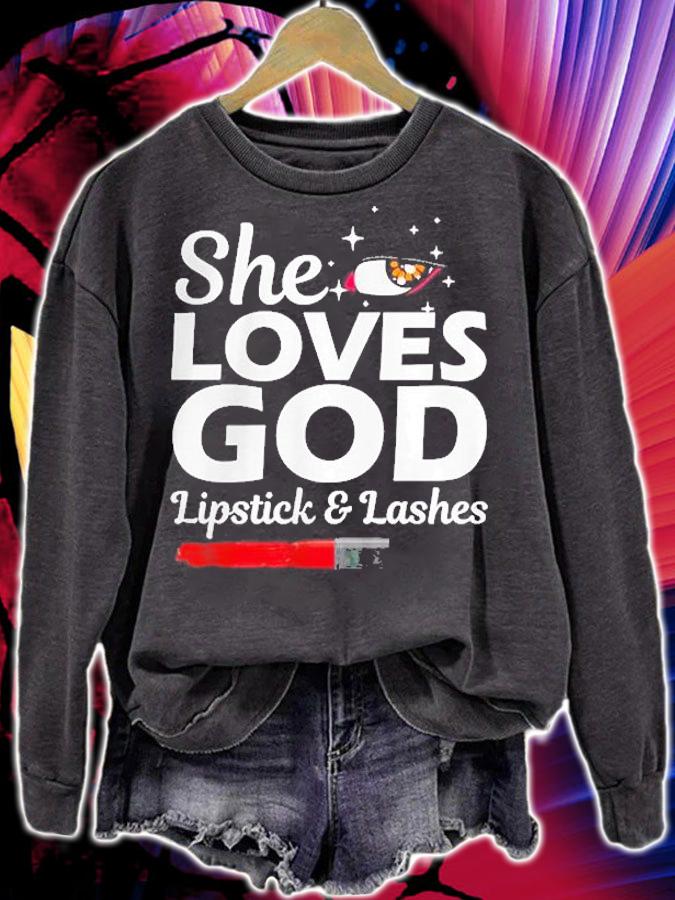 She Loves God Lipstick And Lashes T-Shirt sweatshirt