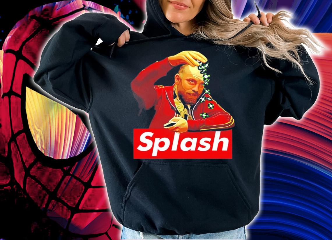Splash Shirt, sweater hoodie and tank top hoodie