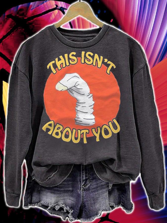 This Isn't About You Shirt