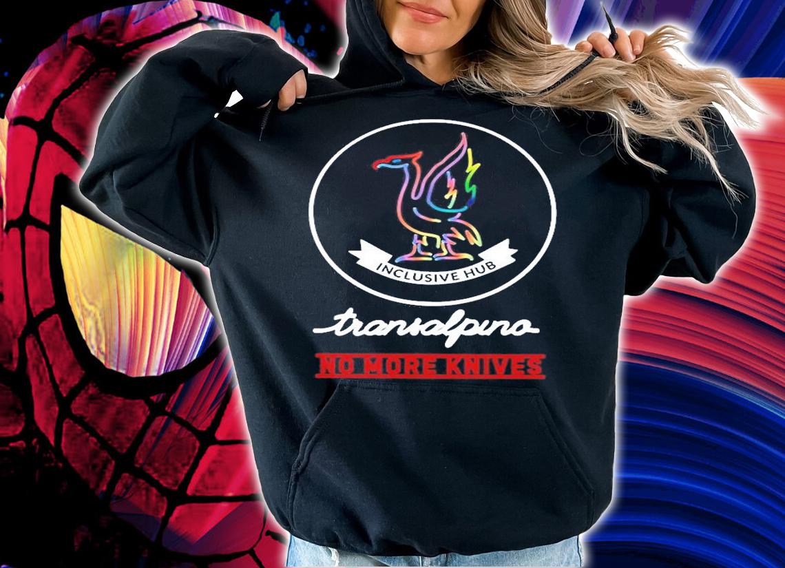 Transalpino Inclusive Hub No More Knives T-Shirt hoodie