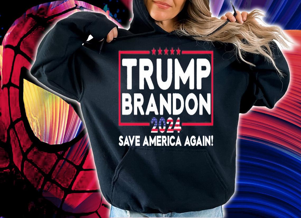 Trump Brandon 2024 Save America Again US Flag Patriotic Shirt T-Shirt hoodie