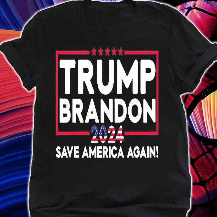 Trump Brandon 2024 Save America Again US Flag Patriotic Shirt T-Shirt shirt