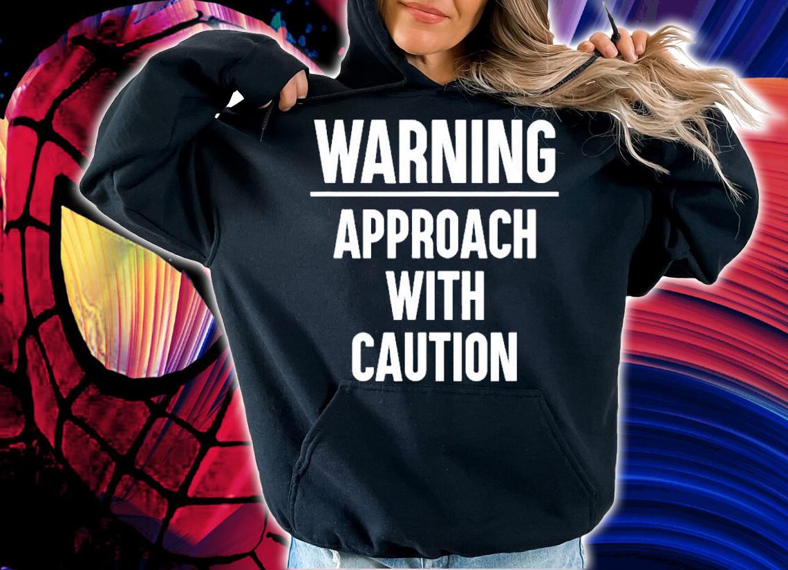 Warning Approach With Caution T-Shirt