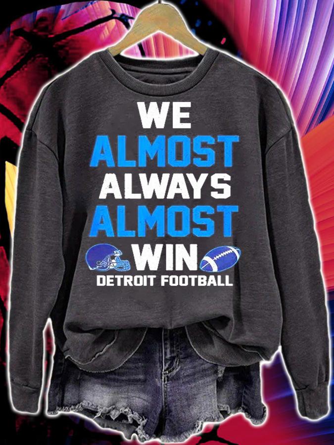We Almost Always Almost Win Sports Football T-Shirt