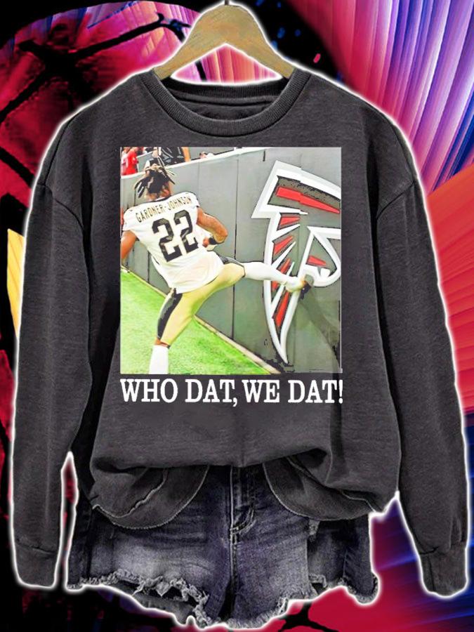 Gardner Johnson Who Dat We Dat Shirt sweatshirt