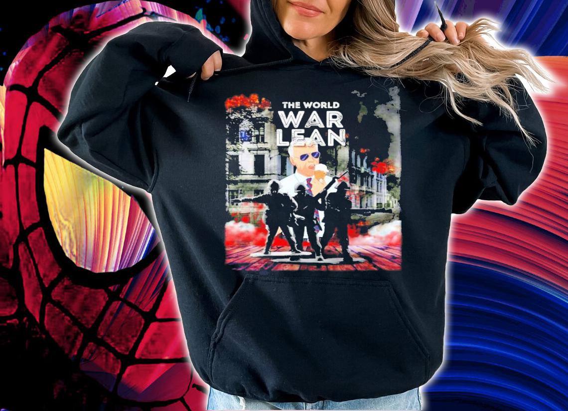 Joe Biden The World War Lean Shirt