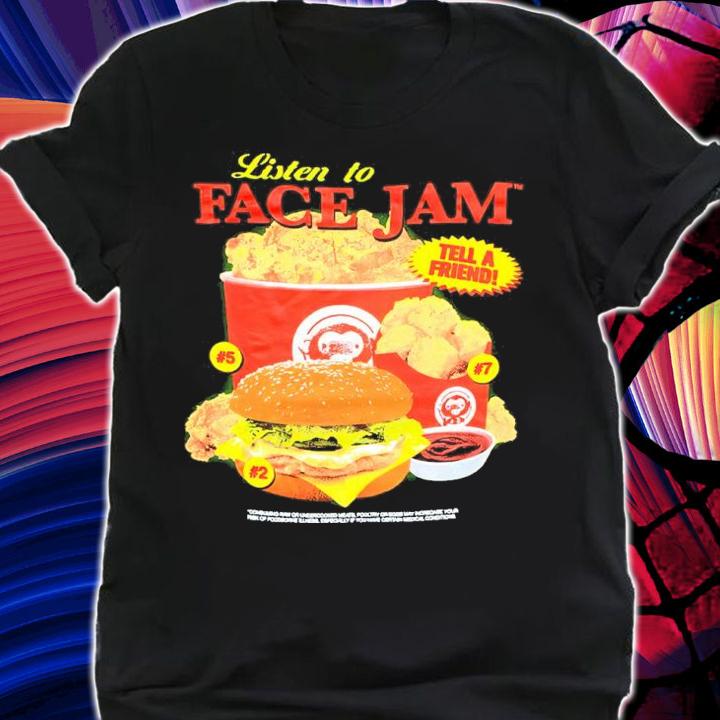 Listen To Face Jam Chicken Shirt shirt