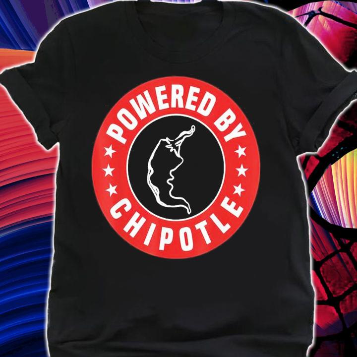 Powered By Chipotle Design Chili Pepper Shirt shirt