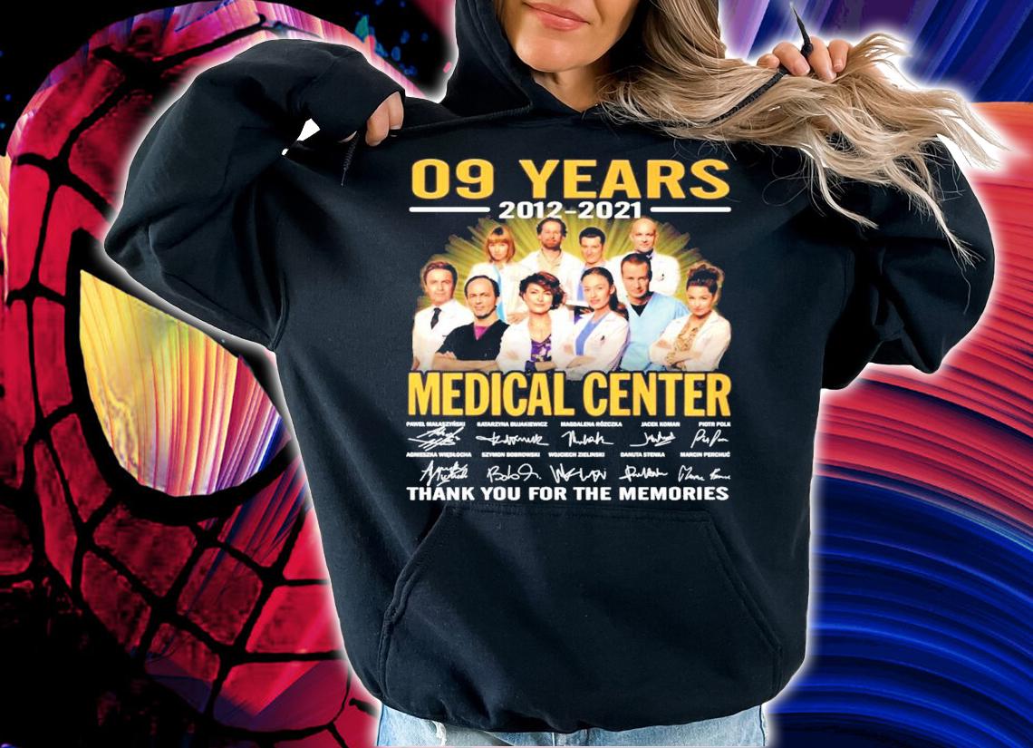 09 years 2012 2021 Medical Center signatures t-shirt
