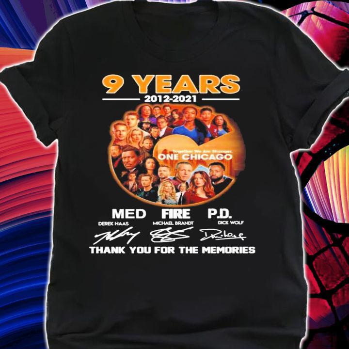 9 Years 2012 2021 Together We Are Stronger One Chicago Signatures t-shirt