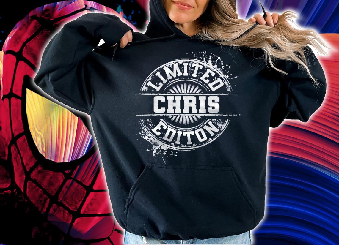 Chris Limited Edition Funny Personalized Name Gift Idea Shirt hoodie