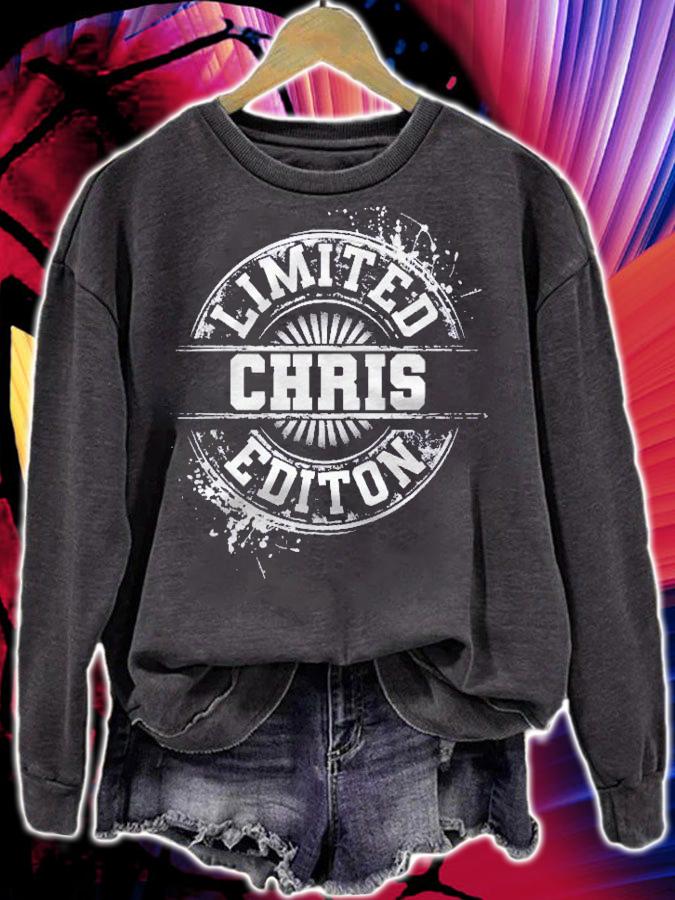 Chris Limited Edition Funny Personalized Name Gift Idea Shirt sweatshirt