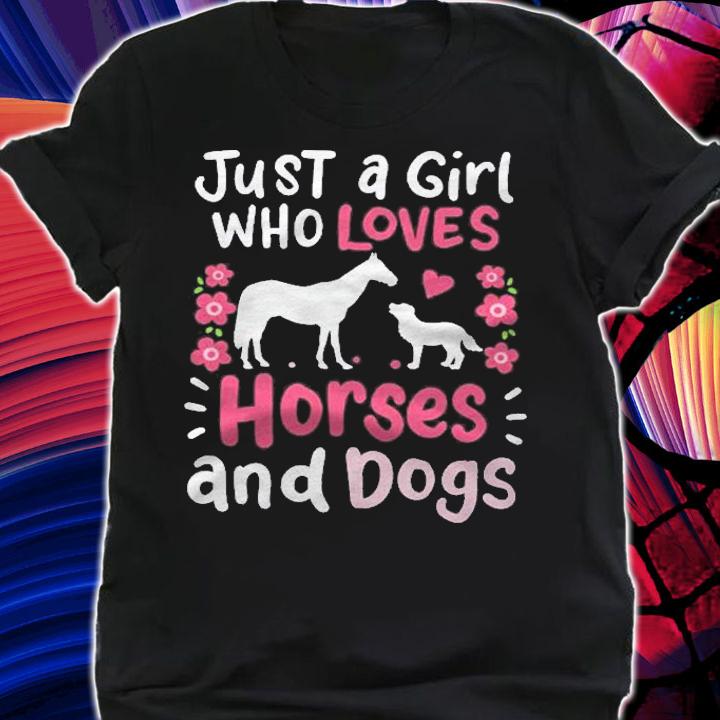 Horse Just A Girl Who Loves Horses And Dogs Barn shirt shirt