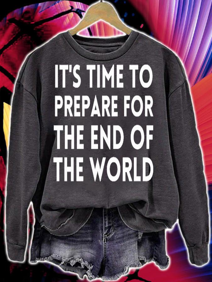 Prepare the end of the World T-Shirt sweatshirt