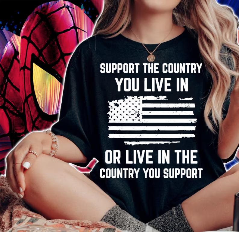 Support The Country You Live In American Flag T-Shirt woman shirt