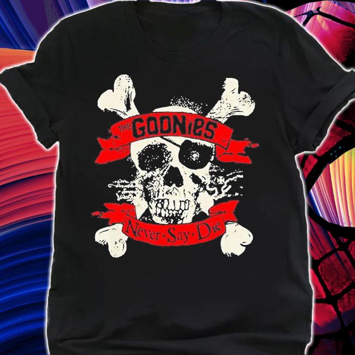 The Goonies Never Say Die Skull And Crossbones T-Shirt shirt