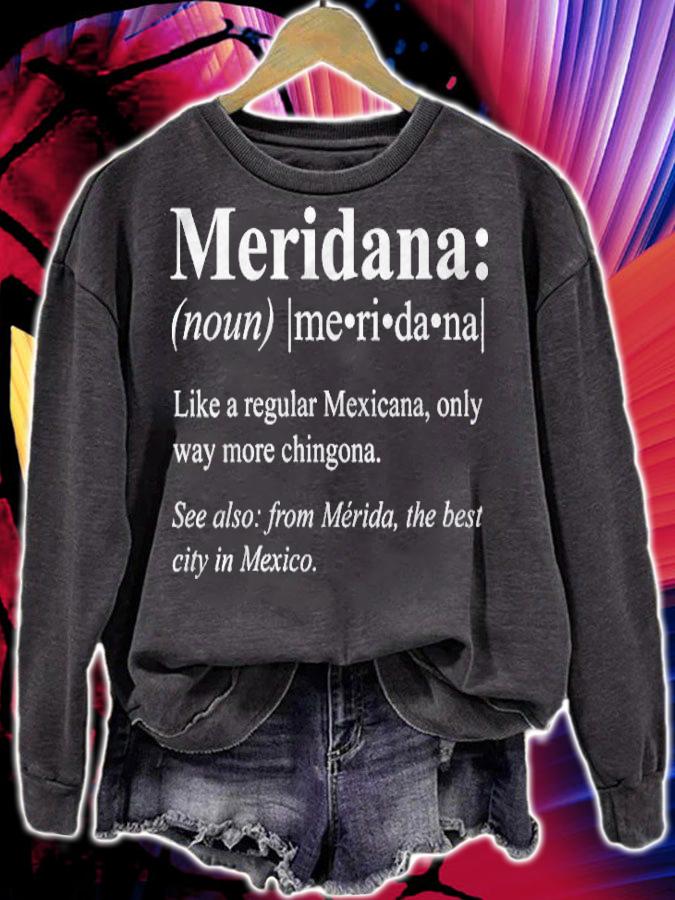 Yucatan Merida Mexico Gift  Meridana Definifion shirt sweatshirt
