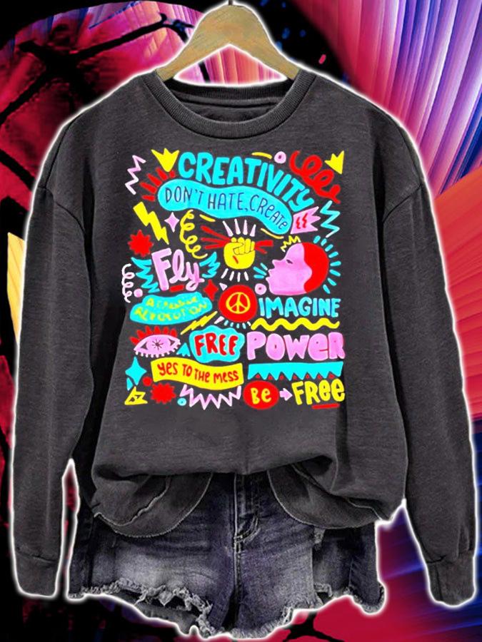 Creativity Dont Hate Create Fly Imagine shirt sweatshirt