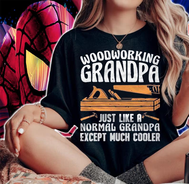Funny Woodworking For Woodwork Grandpa Dad Men Woodworker Shirt woman shirt