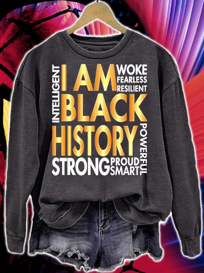 I Am Black History Strong Proud Smart T-Shirt sweatshirt
