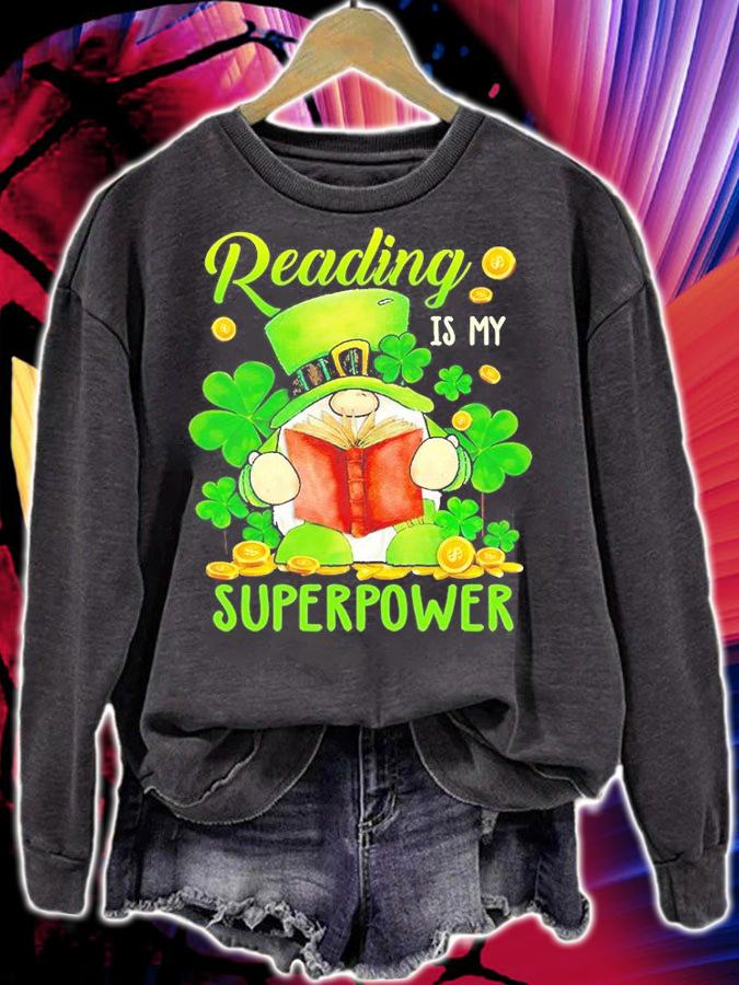 Reading My Superpower Patrick's Day T-Shirt sweatshirt
