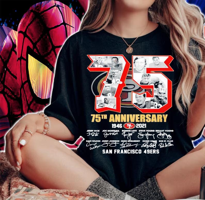 75th anniversary 1946-2021 San Francisco 49ers signature shirt woman shirt