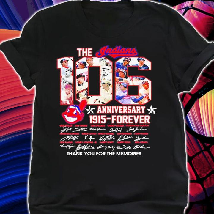 The Indianas 106 Anniversary 1915-Forever thank you for the memories signature T-shirt