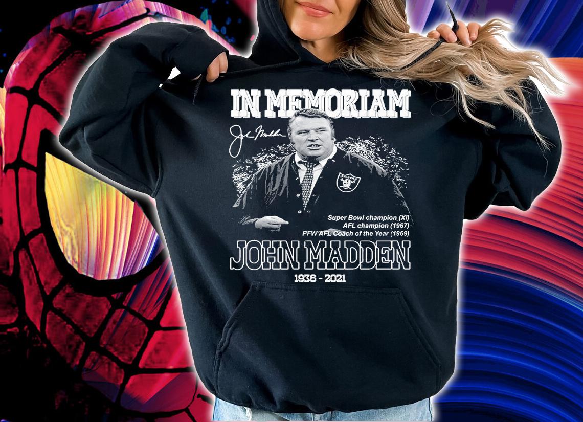 In Memoriam John Madden 1936 2021 Signature T-Shirt hoodie