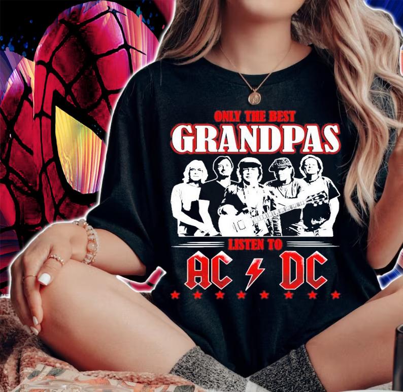 Only the best grandpas listen to ACDC shirt woman shirt