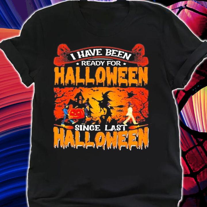 I have been ready for Halloween since last shirt