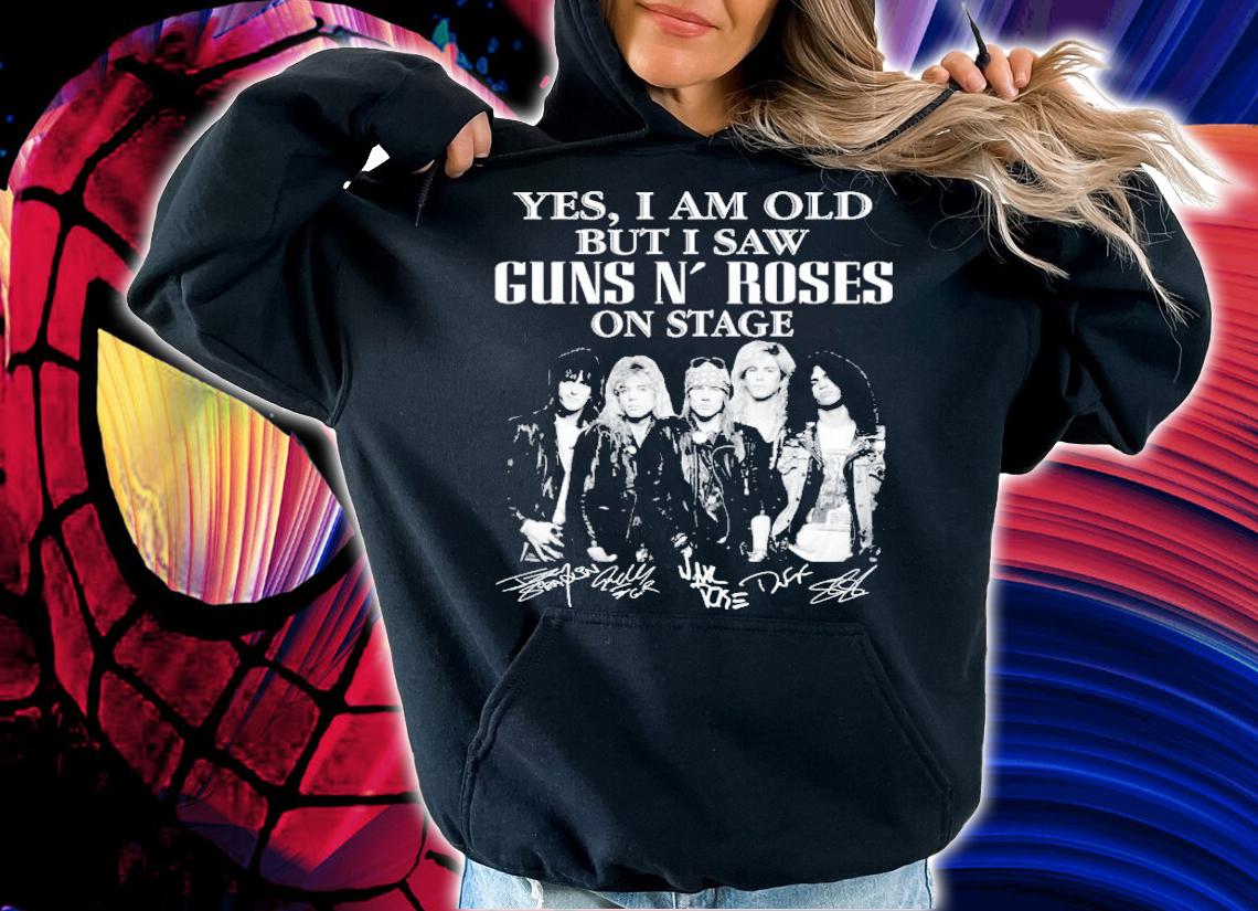 Yes I am old but I saw Guns N Roses on stage shirt